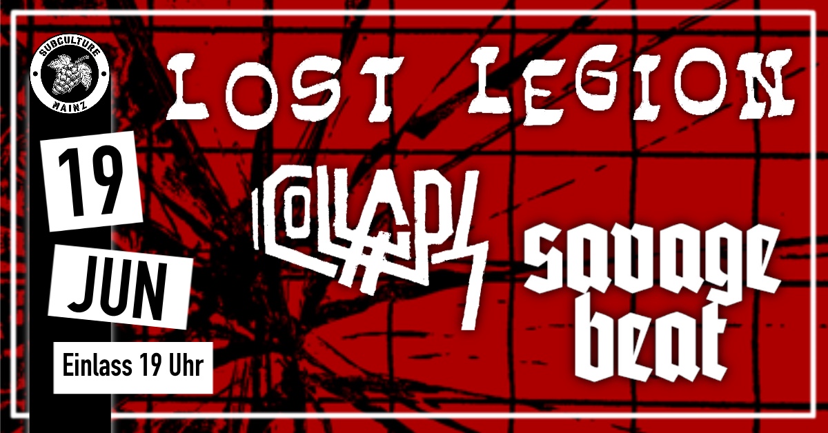 Lost Legion + Collaps + Savage Beat